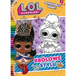 Pokoloruj świat - L.O.L Surprise! Królowe stylu