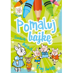 Pomaluj bajkę - Siedem koźlątek. Trzy Świnki /Skrzat/